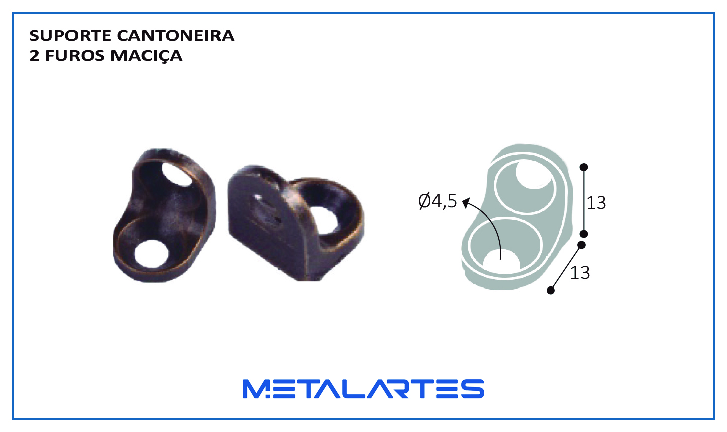 SUPORTE CANTONEIRA MACIÇA